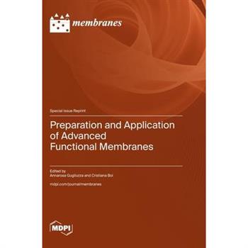 Preparation and Application of Advanced Functional Membranes