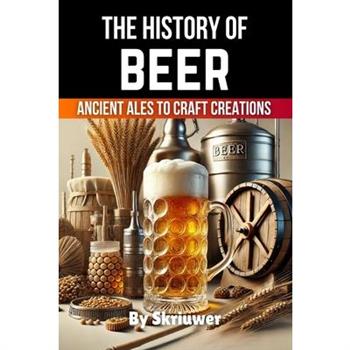 The History of Beer