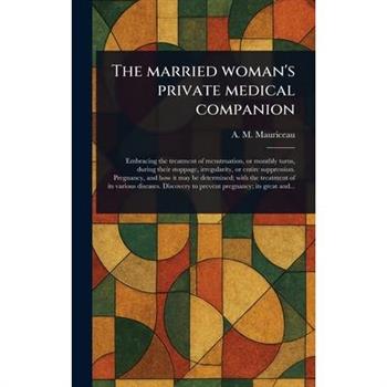 The Married Woman's Private Medical Companion