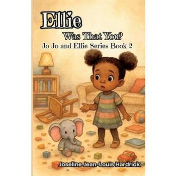 Ellie, Was That You?