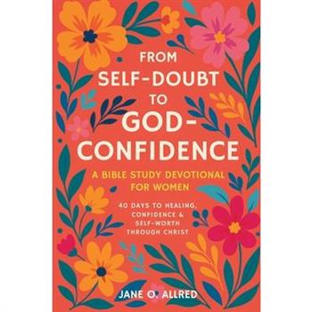 From Self-Doubt to God-Confidence