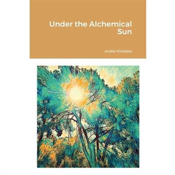 Under the Alchemical Sun