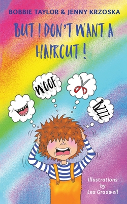 But I Don’t Want a Haircut!