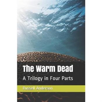 The Warm Dead