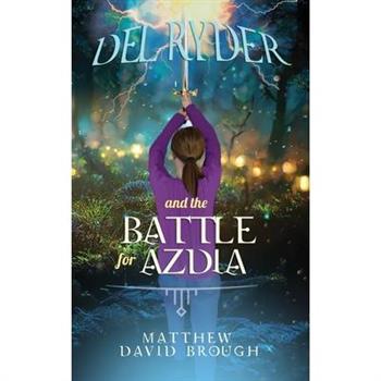 Del Ryder and the Battle for Azdia