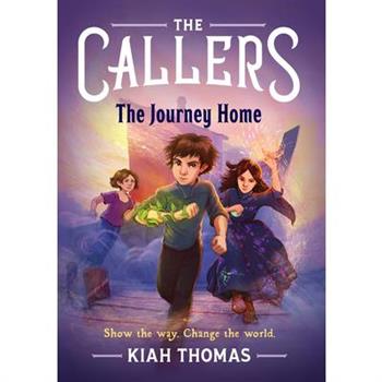 The Callers: The Journey Home