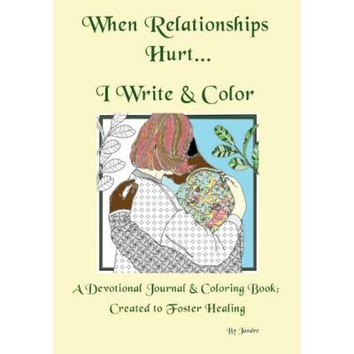 When Relationships Hurt...I write & color