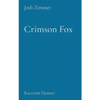 Crimson FoxRaccoon Hunter