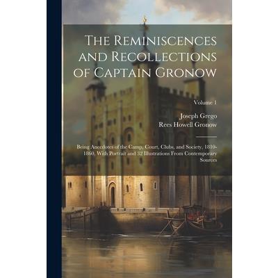 The Reminiscences and Recollections of Captain Gronow