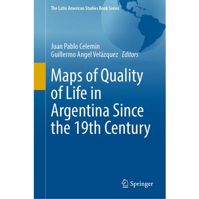 Maps of Quality of Life in Argentina Since the 19th Century