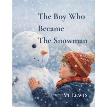 The Boy Who Became The Snowman