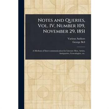 Notes and Queries, Vol. IV, Number 109, November 29, 1851
