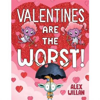 Valentines Are the Worst!