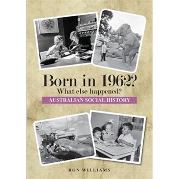 BORN IN 1962? What else happened?