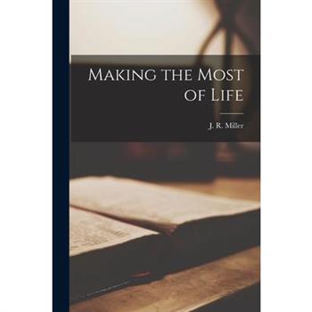 Making the Most of Life