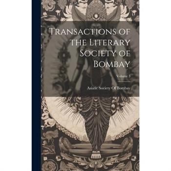 Transactions of the Literary Society of Bombay; Volume 3