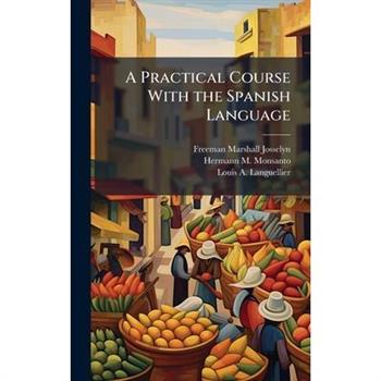 A Practical Course With the Spanish Language