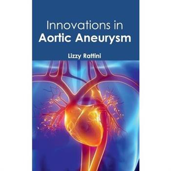 Innovations in Aortic Aneurysm