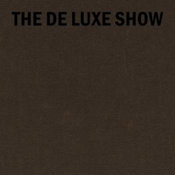 The de Luxe Show