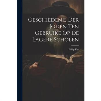 Geschiedenis der Joden ten Gebruike op de Lagere Scholen