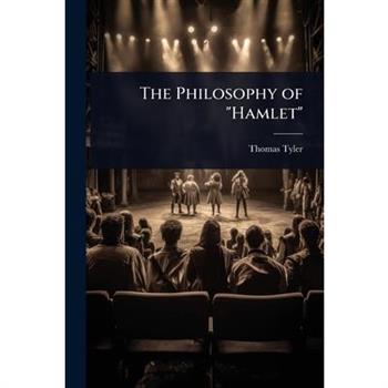 The Philosophy of ”Hamlet”