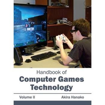 Handbook of Computer Games Technology: Volume II