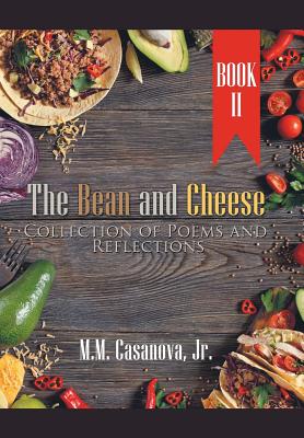 The Bean and Cheese Collection of Poems and Reflections 2