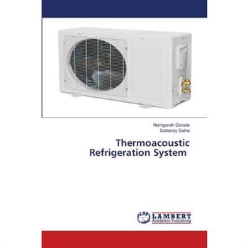Thermoacoustic Refrigeration System