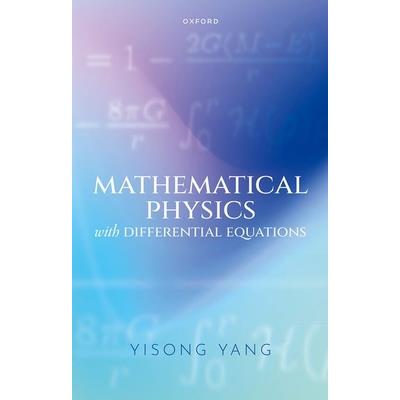 Mathematical Physics with Differential Equations