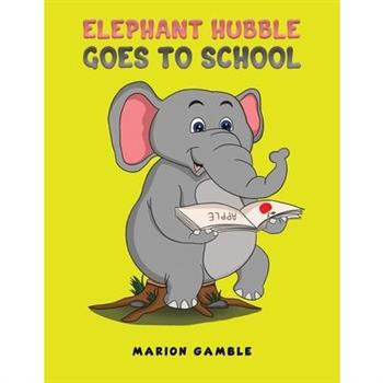 Elephant Hubble Goes to School