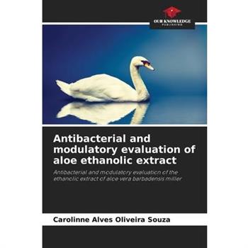 Antibacterial and modulatory evaluation of aloe ethanolic extract