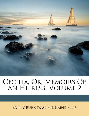 Cecilia, Or, Memoirs of an Heiress, Volume 2