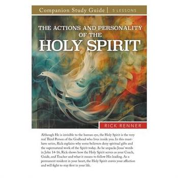 The Actions and Personality of the Holy Spirit Study Guide