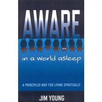 Aware in a World Asleep