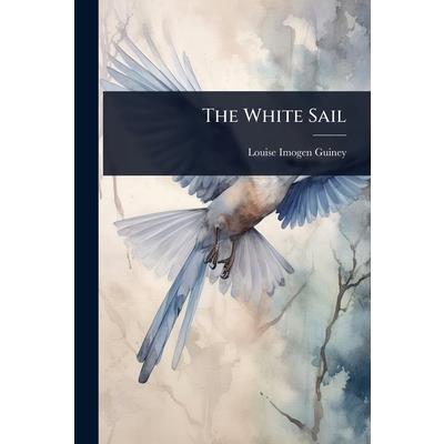 The White Sail The White Sail