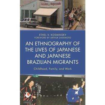 An Ethnography of the Lives of Japanese and Japanese Brazilian Migrants