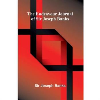 The Endeavour Journal Of Sir Joseph Banks