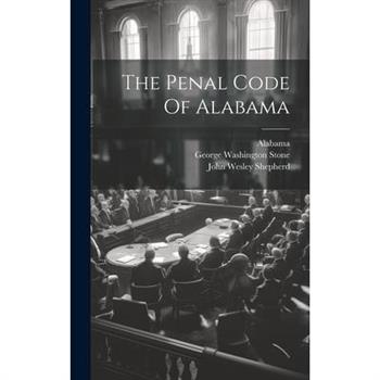 The Penal Code Of Alabama