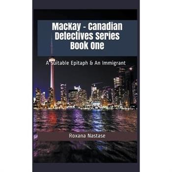 MacKay - Canadian Detectives Series Book One