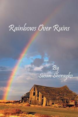 Rainbows over Ruins