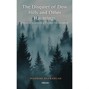 The Disquiet of Dow Hills and Other Hauntings