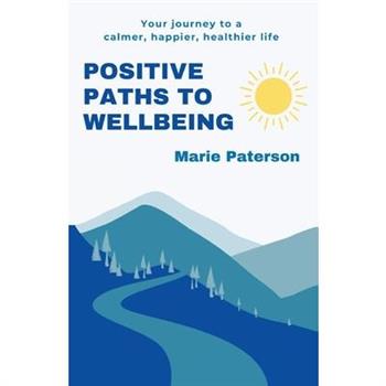 Positive Paths to Wellbeing