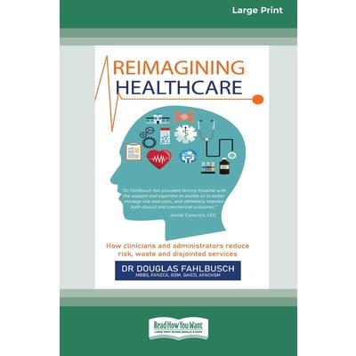 Reimagining Healthcare