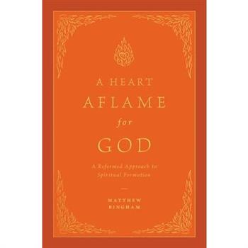 A Heart Aflame for God