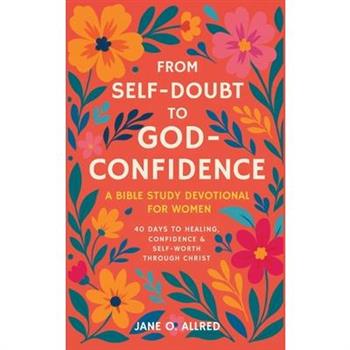 From Self-Doubt to God-Confidence