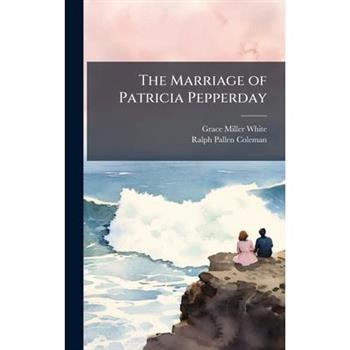 The Marriage of Patricia Pepperday