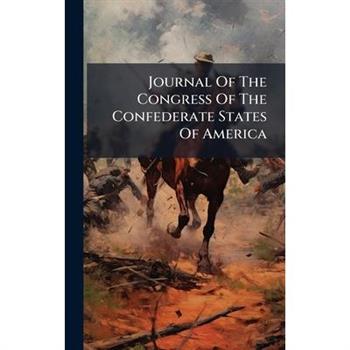 Journal Of The Congress Of The Confederate States Of America
