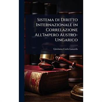 Sistema di Diritto Internazionale in Correlazione All’Impero Austro-Ungarico