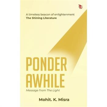 Ponder Awhile-Message from the Light