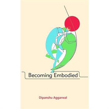 Becoming Embodied